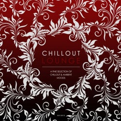 Chillout Lounge (A Fine Selection of Chillout and Ambient Moods)