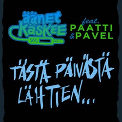 Tasta paivasta lahtien (feat. Tykopaatti & Pavel)