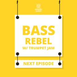 Bass Rebel / Trumpet Jam