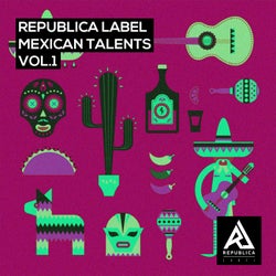 Republica Label Mexican Talents Vol.1