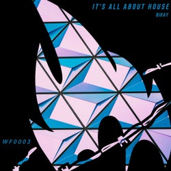It's All About House