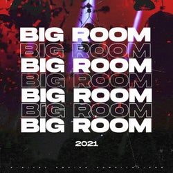 Big Room 2021