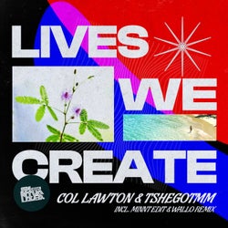 Lives We Create