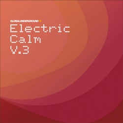 Global Underground - Electric Calm Vol. 3