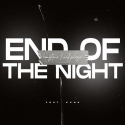 End Of The Night (feat. Kxne)