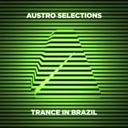 Austro Selections: Trance in Brazil