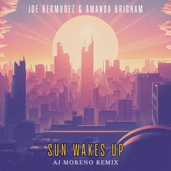Sun Wakes Up (AJ Moreno Remix)