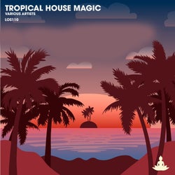 Tropical House Magic