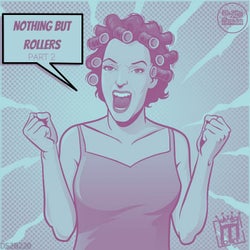 Nothing But Rollers Part 2