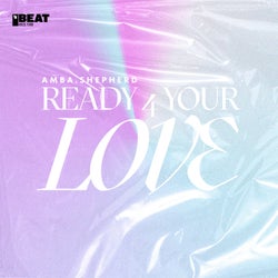 Ready 4 Your Love