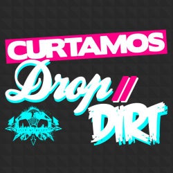 Drop // Dirt