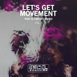 Let's Get Movement, Vol. 5 (This Is Circuit Music)