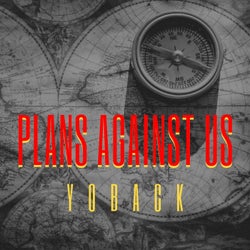 Plans against Us