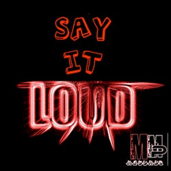 Say It Loud!