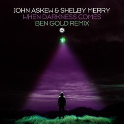 When Darkness Comes - Ben Gold Remix