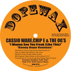 I Wanna See You Freak (Like This)-Cassio Ware,Chip E & The O.G.'s