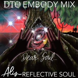 Dear Soul (DTO Embody Mix)
