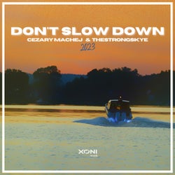 Don't Slow Down
