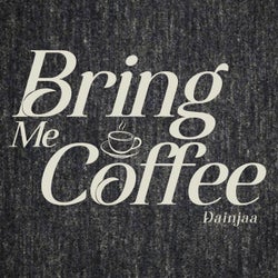 Bring Me Coffee