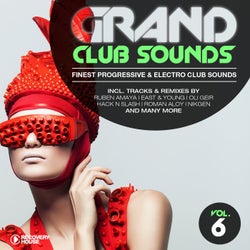 Grand Club Sounds - Finest Progressive & Electro Club Sounds, Vol. 6