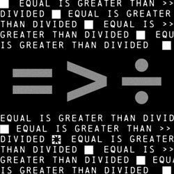 = > ÷ (Equal is Greater Than Divided)