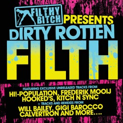 Filthy Bitch Presents Dirty Rotten Filth