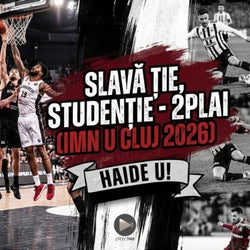 Haide U! Slavă Ție, Studenție (Imn Universitatea Cluj)