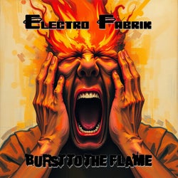 Burst To The Flame