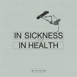 IN SICKNESS & IN HEALTH