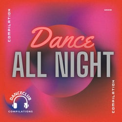 Dance All Night Compilation
