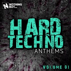 Nothing But... Hard Techno Anthems, Vol. 01