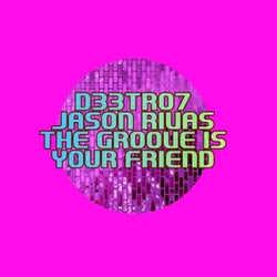 The Groove Is Your Friend