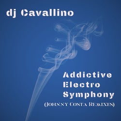 Addictive Electro Symphony (Johnny Costa Remixes)