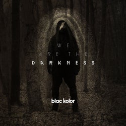 We Are the Darkness