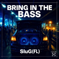 Bring In The Bass