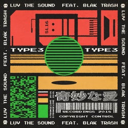 Luv The Sound (feat. Blak Trash)
