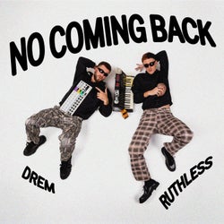 NO COMING BACK