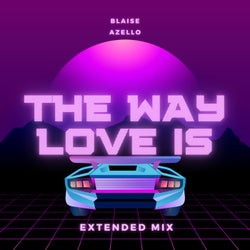The Way Love is (Extended Mix)