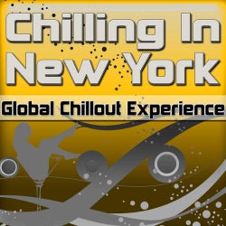 Chilling In New York: Global Chillout Experience (Chill Lounge Edition)
