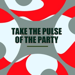 Take The Pulse Of The Party