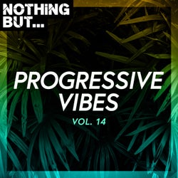 Nothing But... Progressive Vibes, Vol. 14