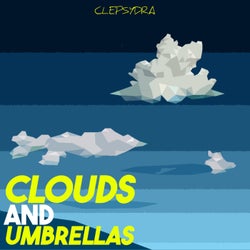 Clouds and Umbrellas