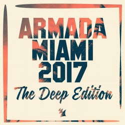 Armada Miami 2017 (The Deep Edition) - Extended Versions