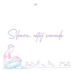 Silencio, estoy sanando