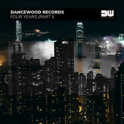 Dancewood Records - Four Years (Part I)