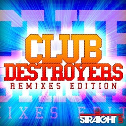 Club Destroyers: Remixes Edition