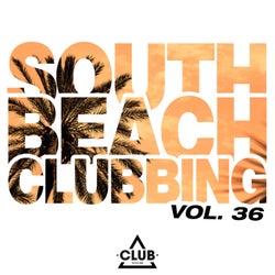 South Beach Clubbing Vol. 36