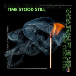 Time Stood Still (feat. Silver7)
