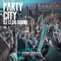 Party City, Vol. 3 (DJ Club Sound)