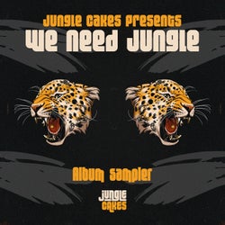 Jungle Cakes Presents: We Need Jungle (Album Sampler)